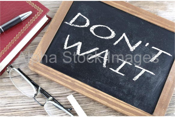 don t wait