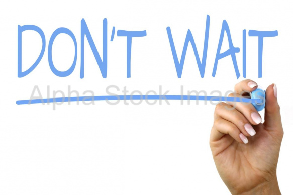 dont wait