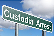 Custodial Arrest