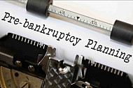 Pre-bankruptcy Planning